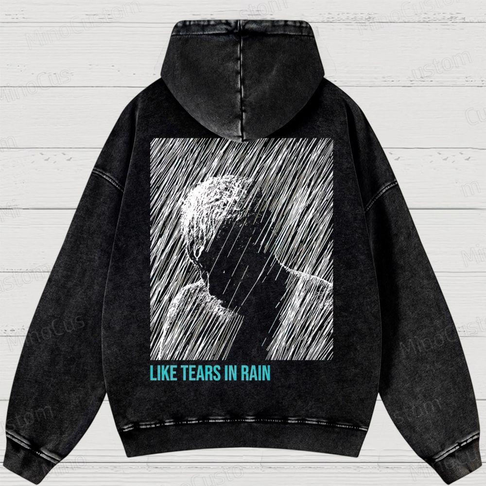 Like Tears In Rain Washed Hoodies
