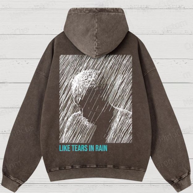 Like Tears In Rain Washed Hoodies