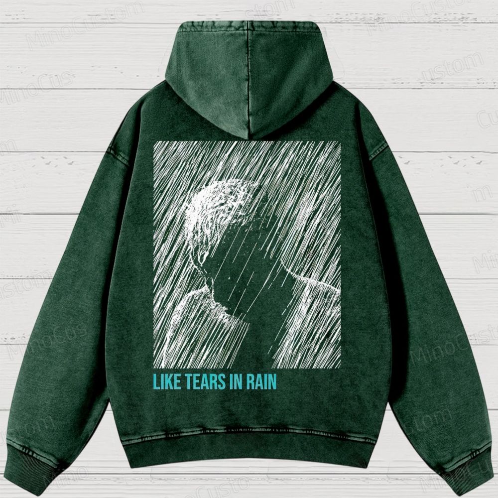 Like Tears In Rain Washed Hoodies