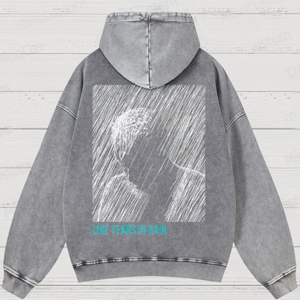 Like Tears In Rain Washed Hoodies
