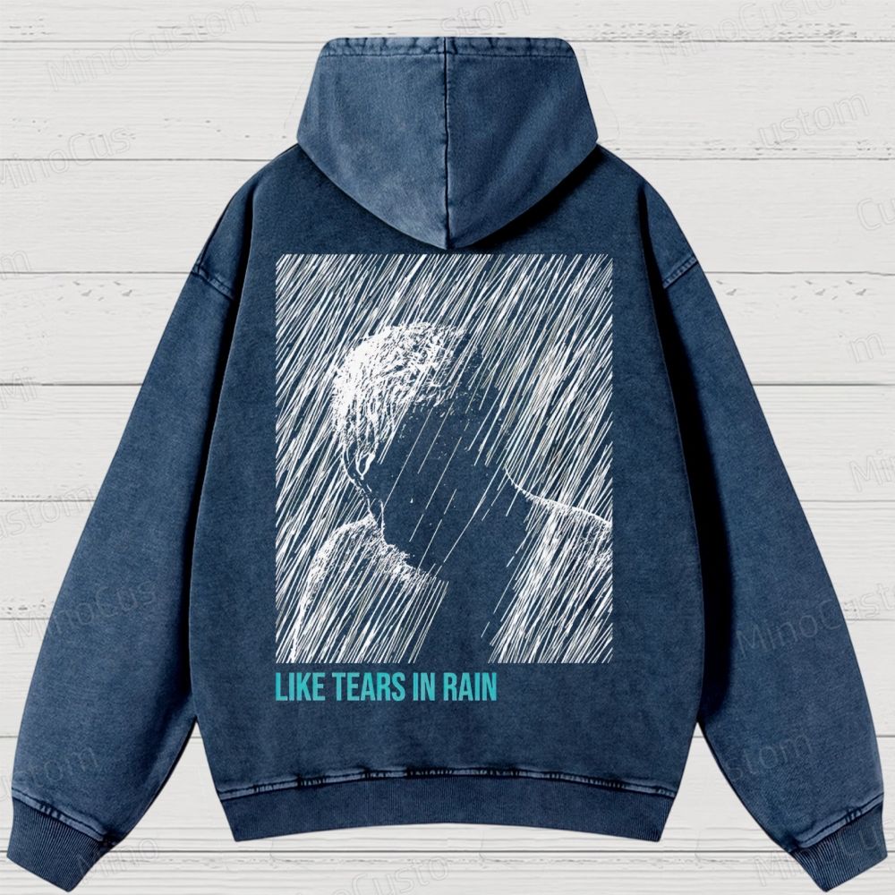 Like Tears In Rain Washed Hoodies