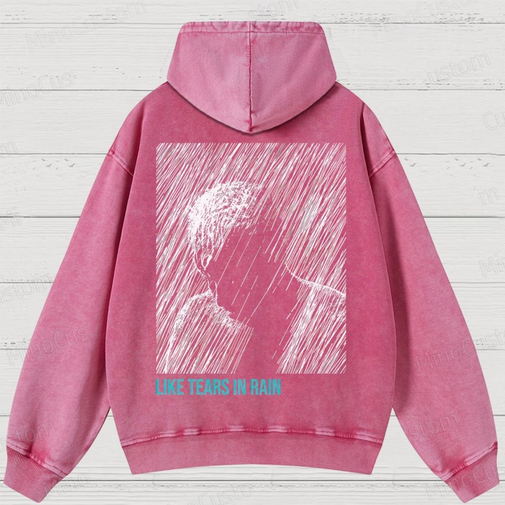 Like Tears In Rain Washed Hoodies