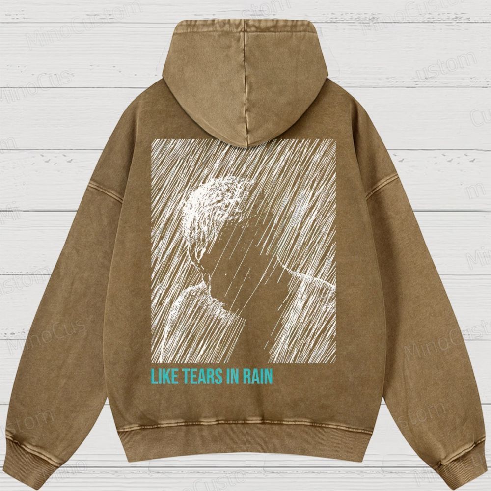Like Tears In Rain Washed Hoodies