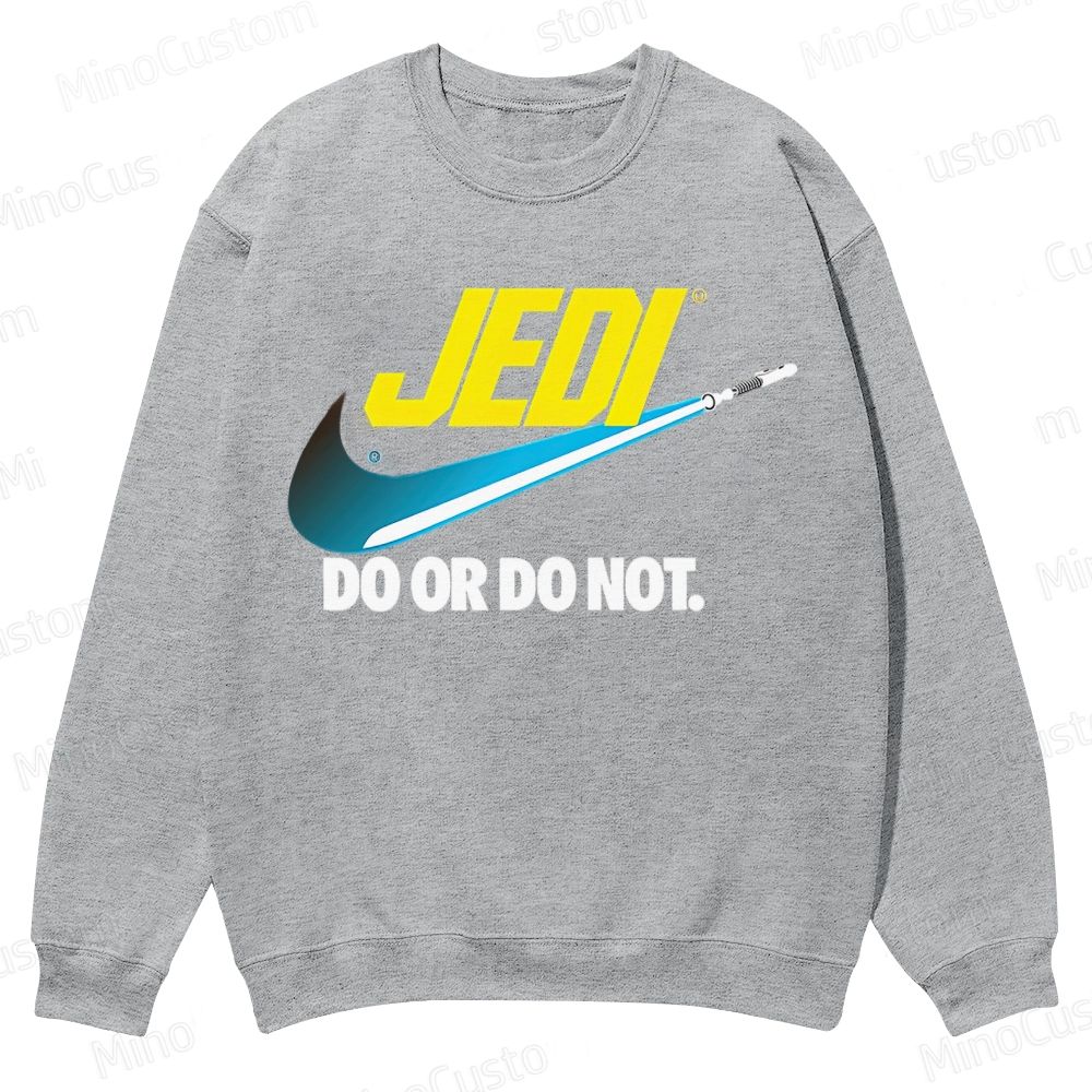 Do or do not Casual Crewneck Sweatshirt 