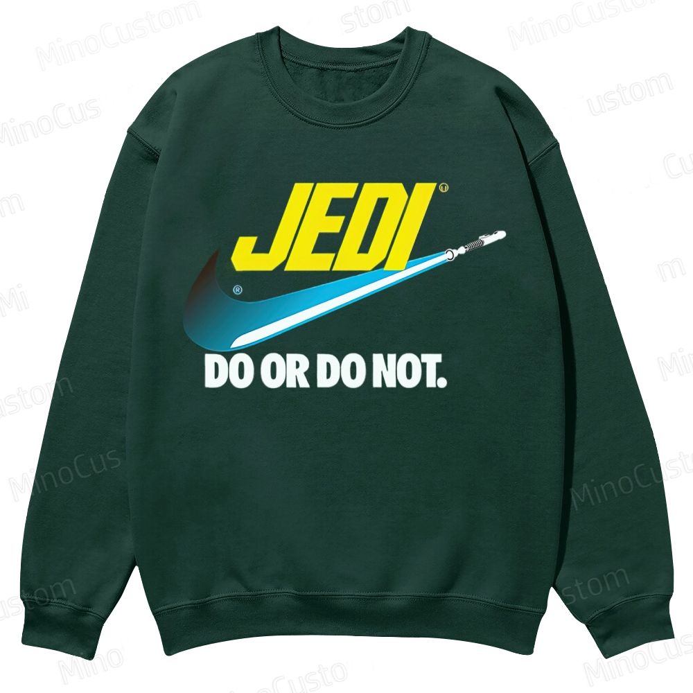 Do or do not Casual Crewneck Sweatshirt 