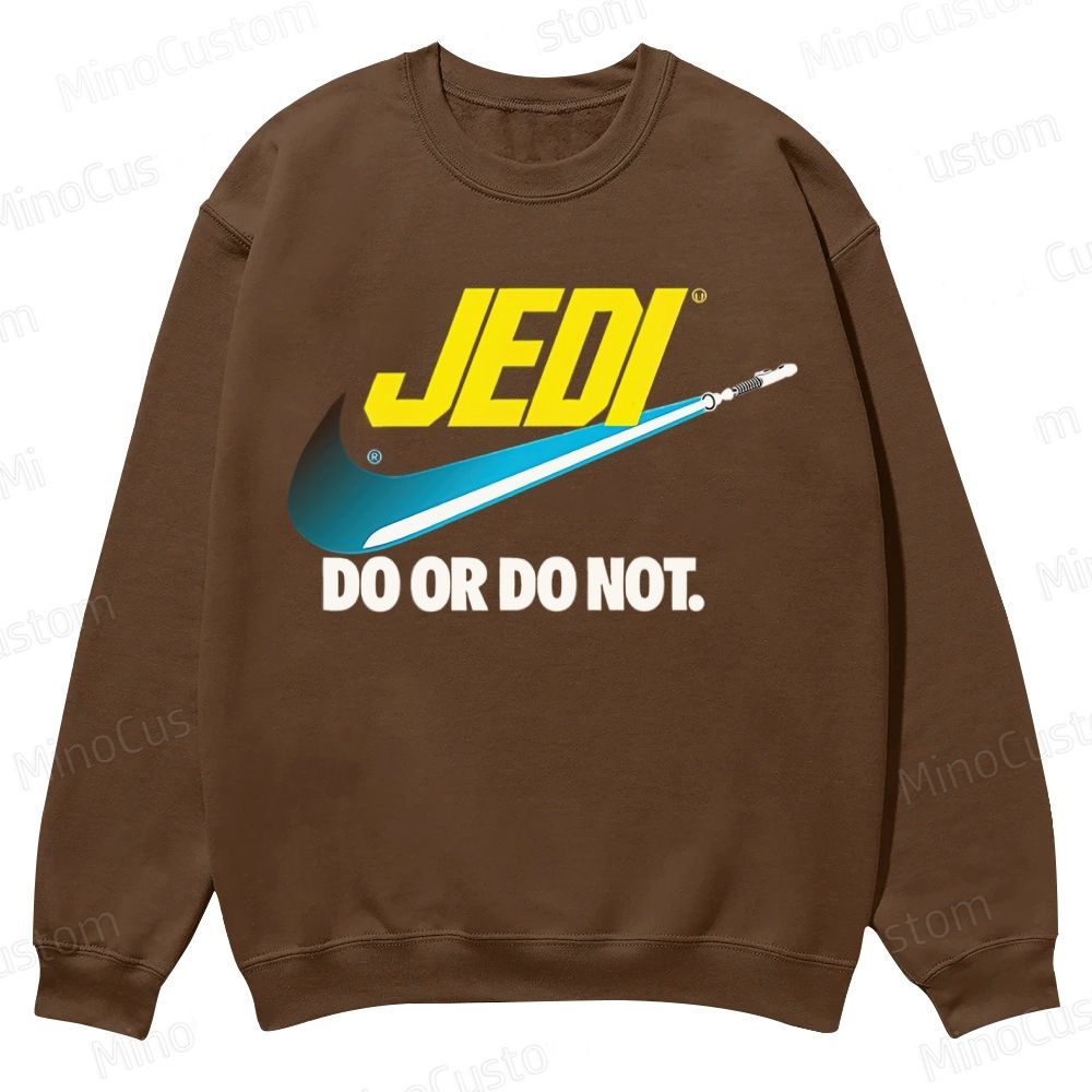Do or do not Casual Crewneck Sweatshirt 