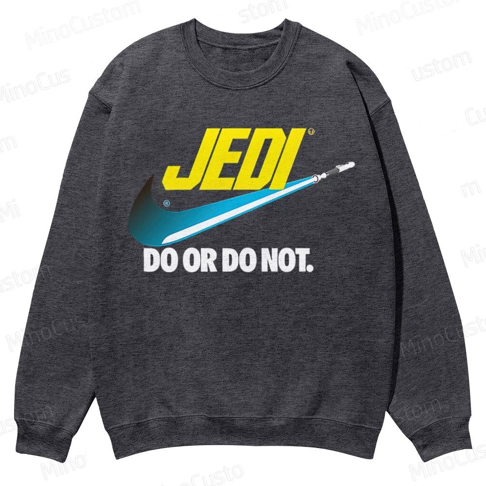Do or do not Casual Crewneck Sweatshirt 
