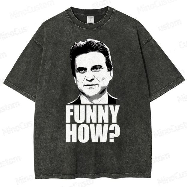 Funny How? Goodfellas Joe Pesci Washed T-Shirt 