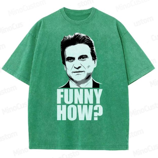 Funny How? Goodfellas Joe Pesci Washed T-Shirt 