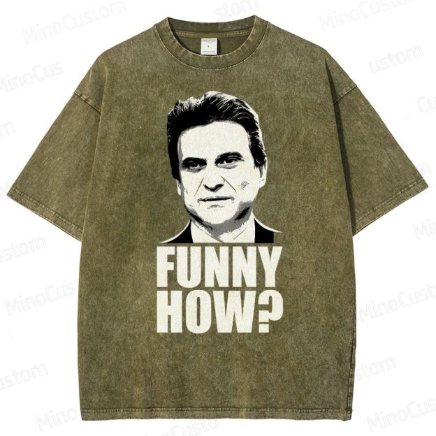 Funny How? Goodfellas Joe Pesci Washed T-Shirt 