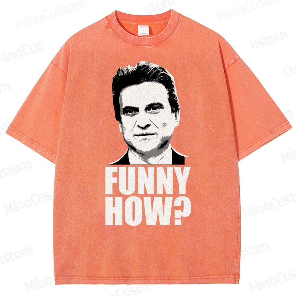 Funny How? Goodfellas Joe Pesci Washed T-Shirt 