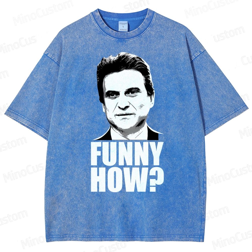 Funny How? Goodfellas Joe Pesci Washed T-Shirt 