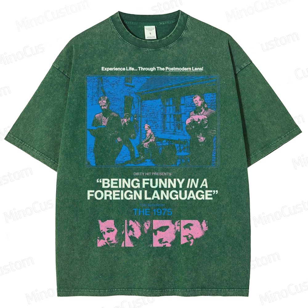 The 1975 “Being Funny in a Foreign Language”  Washed T-Shirt 