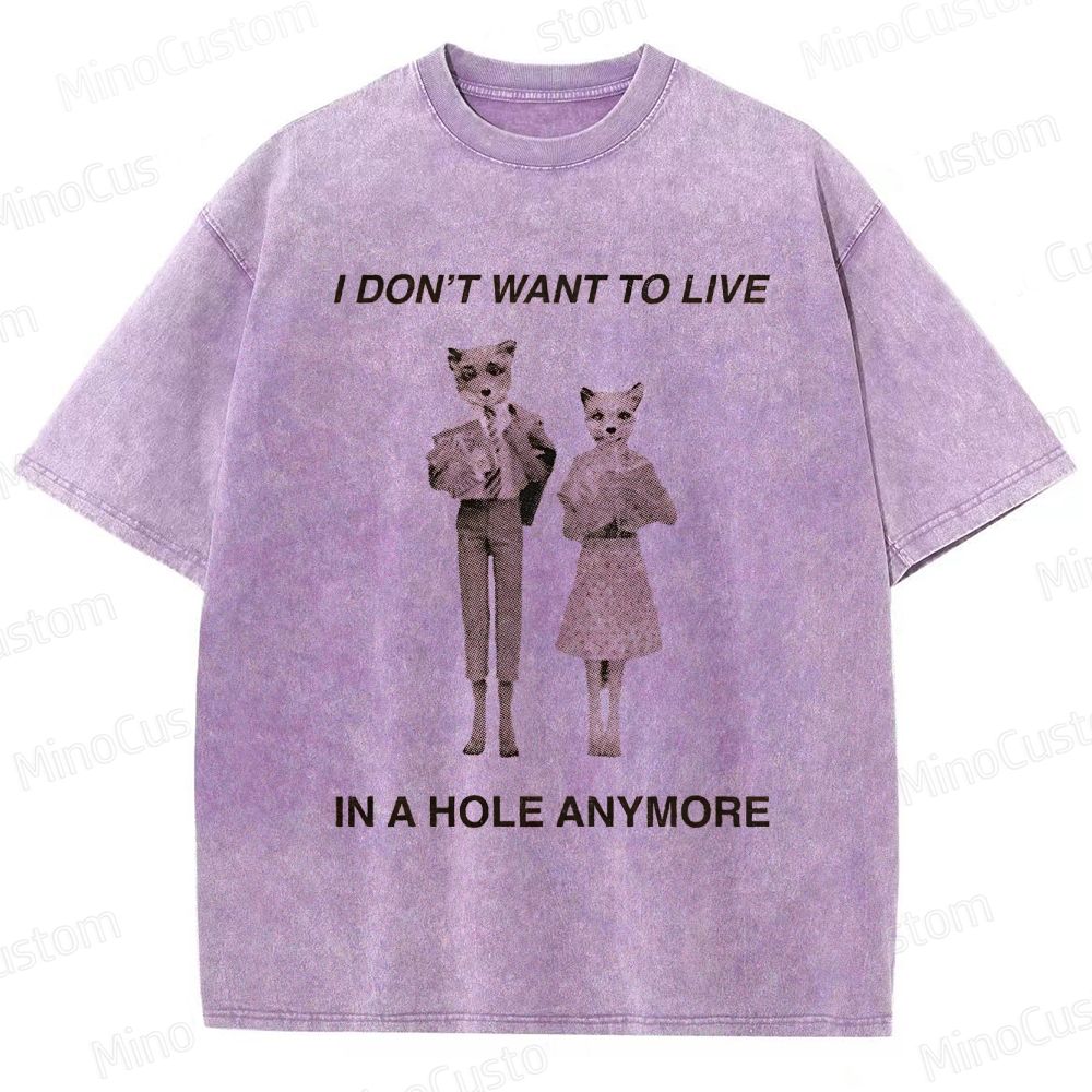 Fantastic Mr. Fox "I Don't Want to Live in a Hole Anymore" Vintage Washed T - shirt