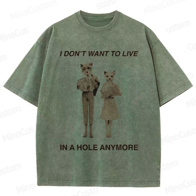 Fantastic Mr. Fox "I Don't Want to Live in a Hole Anymore" Vintage Washed T - shirt