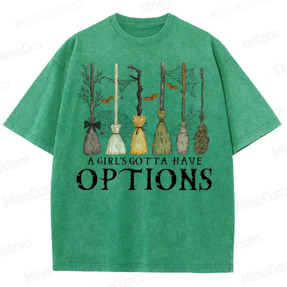 A Girl Gotta Have Options Washed T-Shirt 