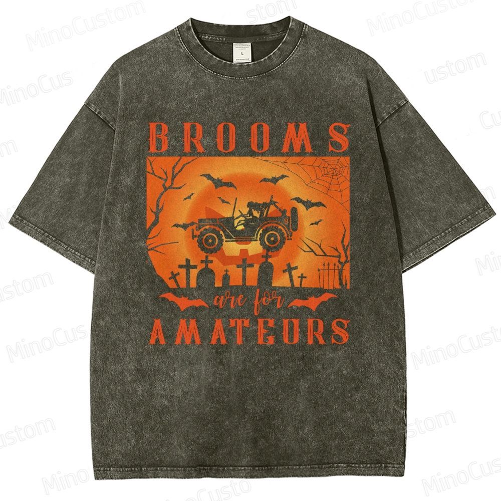 "Brooms Are For Amateurs" Halloween Vintage Washed T - shirt