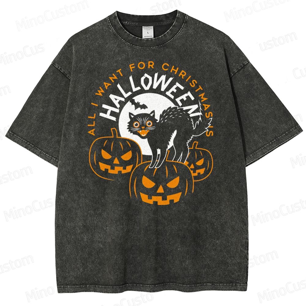 All I Want For Christmas Is Halloween Washed T-Shirt 