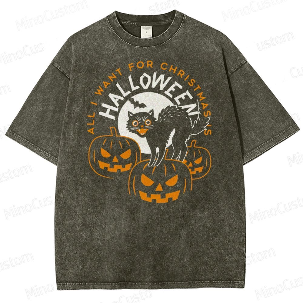 All I Want For Christmas Is Halloween Washed T-Shirt 