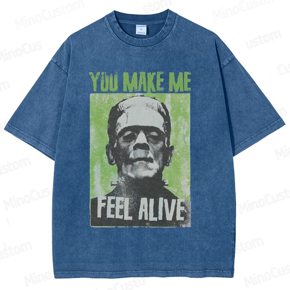 "Frankenstein - You Make Me Feel Alive" Horror Movie Graphic T - Shirt