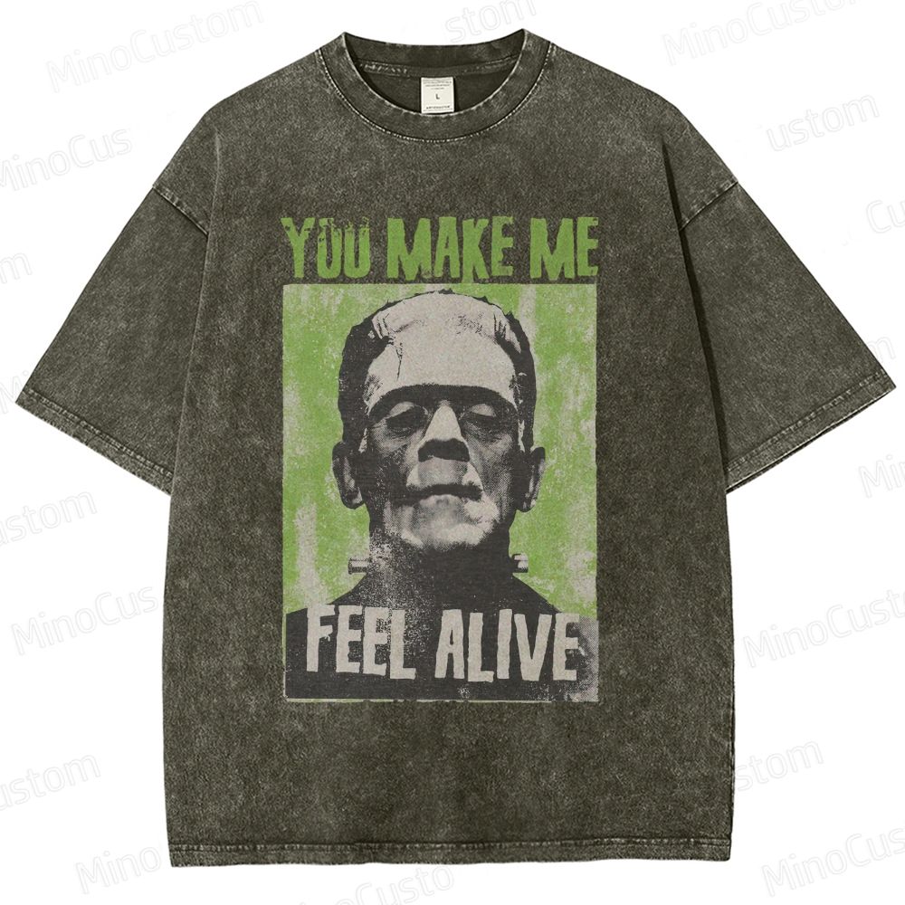 "Frankenstein - You Make Me Feel Alive" Horror Movie Graphic T - Shirt