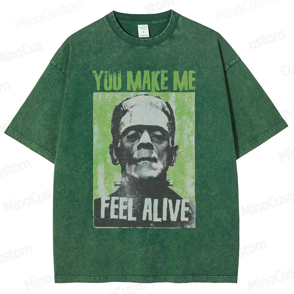 "Frankenstein - You Make Me Feel Alive" Horror Movie Graphic T - Shirt