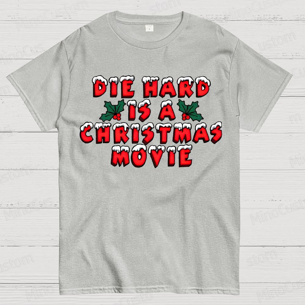 Die Hard Is A Christmas Movie Cotton T-shirt 