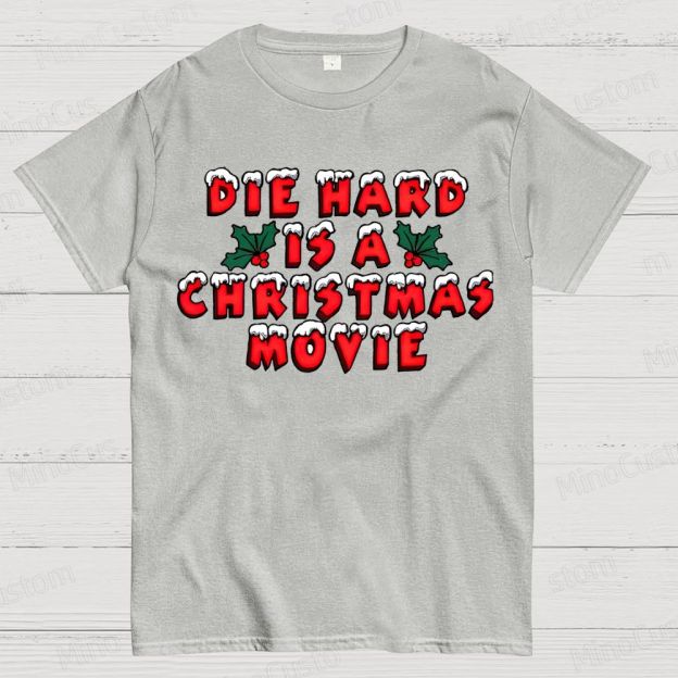 Die Hard Is A Christmas Movie Cotton T-shirt 