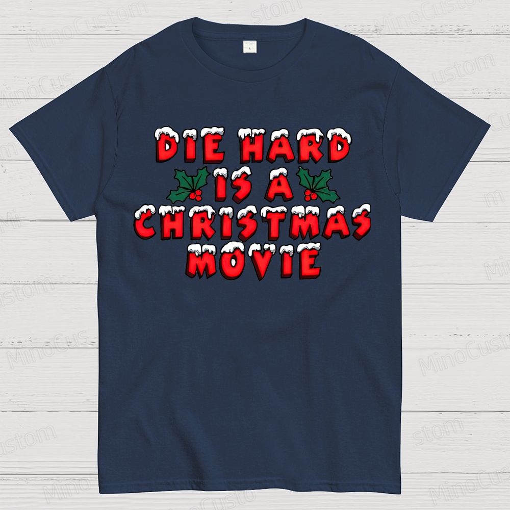 Die Hard Is A Christmas Movie Cotton T-shirt 