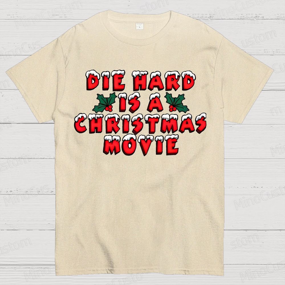 Die Hard Is A Christmas Movie Cotton T-shirt 