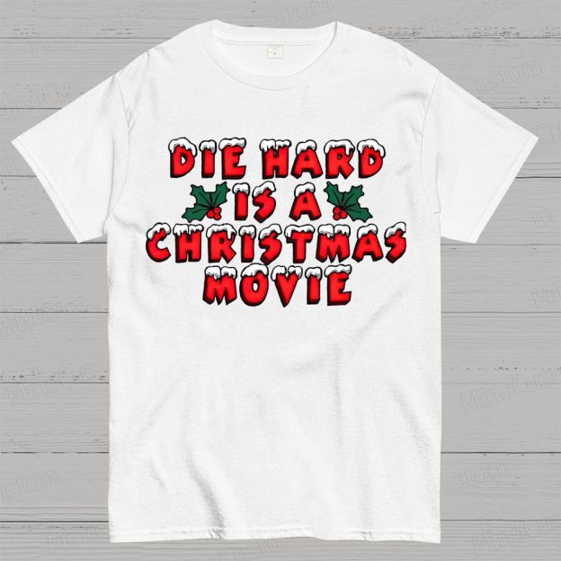Die Hard Is A Christmas Movie Cotton T-shirt 
