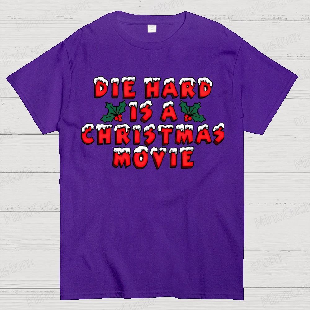 Die Hard Is A Christmas Movie Cotton T-shirt 