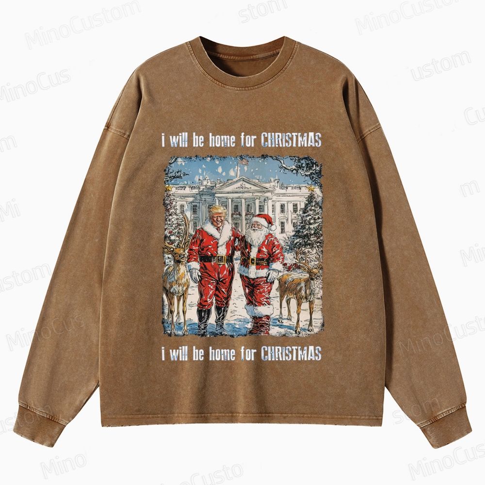 I Will Be Home For Christmas Retro Political Holiday Graphic Washed Vintage Long-Sleeve Sweatshirt