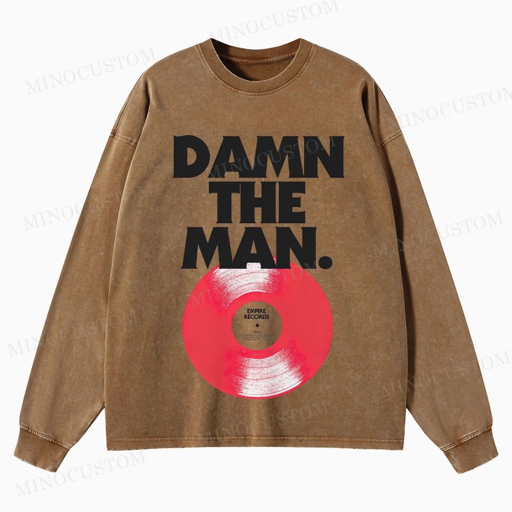 Empire Records Damn The Man Retro Comedy Drama Graphic Washed Vintage Long Sleeve Shirt