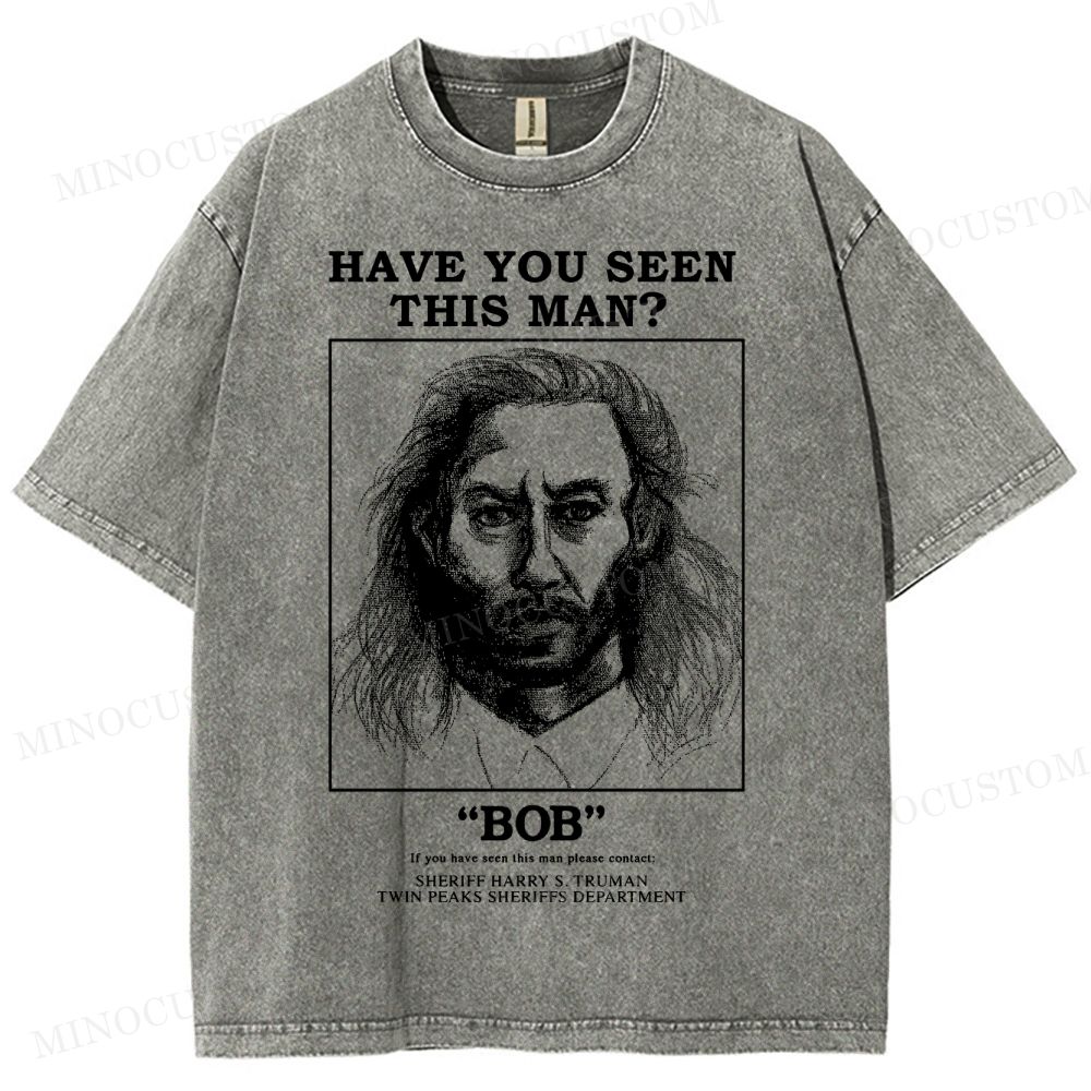 Have You Seen Bob Twin Peaks Washed T-Shirt 