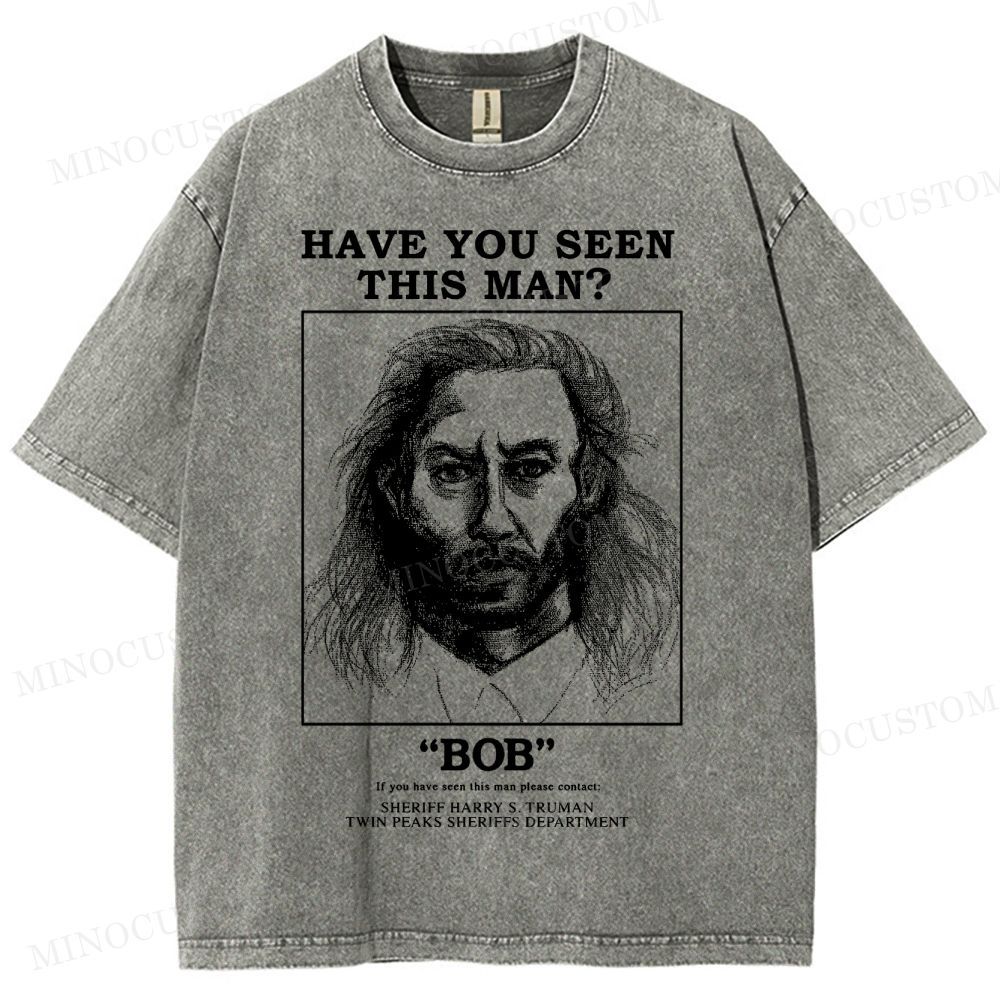 Have You Seen Bob Twin Peaks Washed T-Shirt 