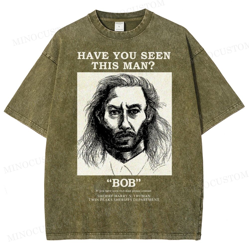 Have You Seen Bob Twin Peaks Washed T-Shirt 