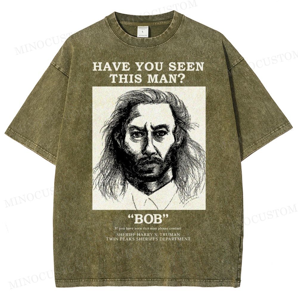 Have You Seen Bob Twin Peaks Washed T-Shirt 
