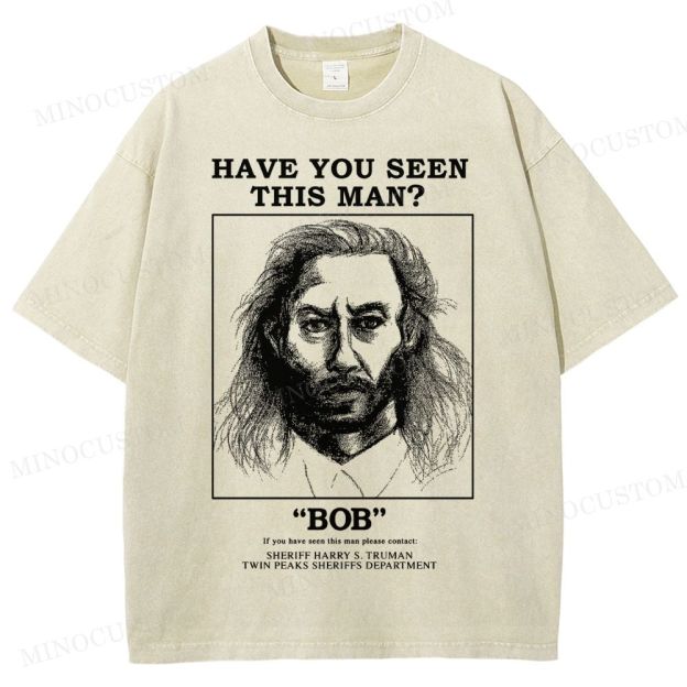 Have You Seen Bob Twin Peaks Washed T-Shirt 