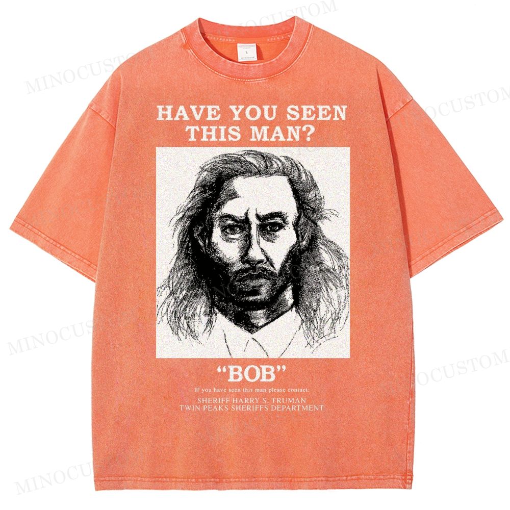 Have You Seen Bob Twin Peaks Washed T-Shirt 