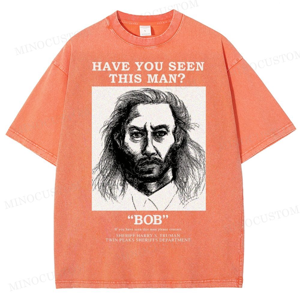 Have You Seen Bob Twin Peaks Washed T-Shirt 