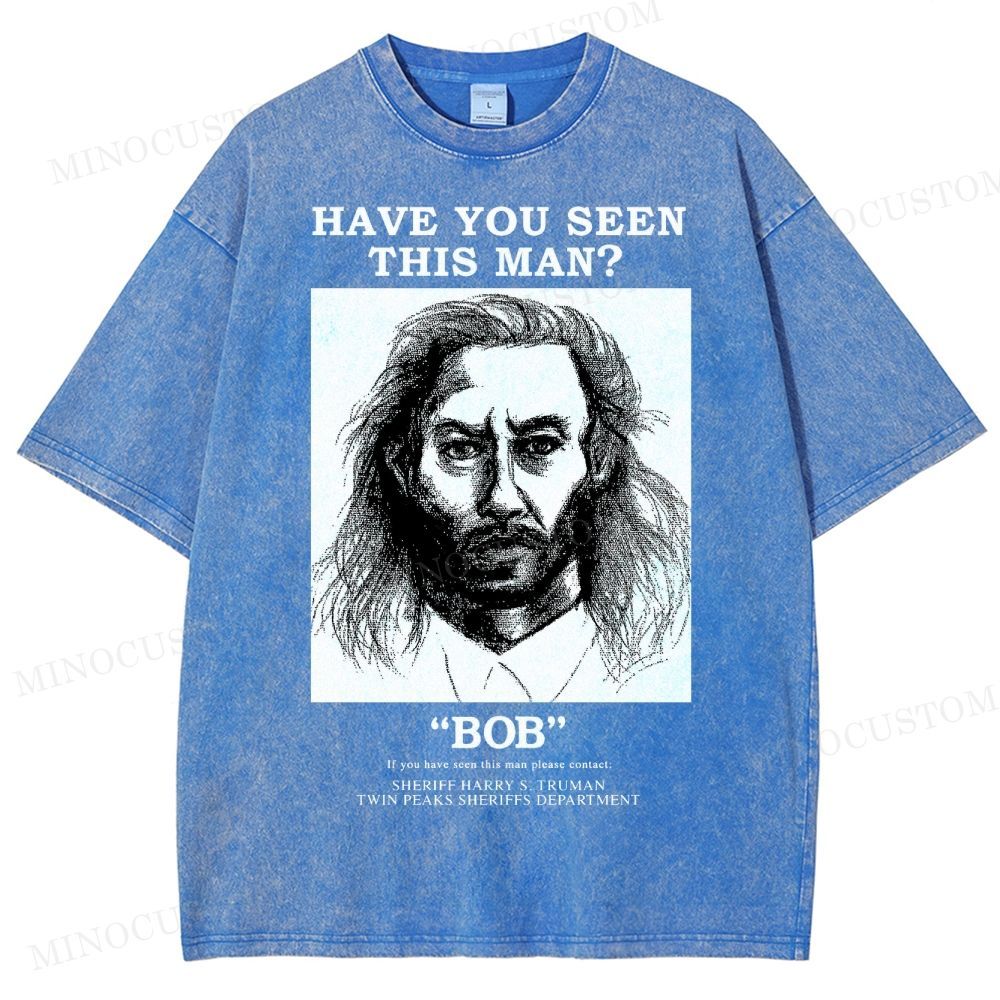 Have You Seen Bob Twin Peaks Washed T-Shirt 