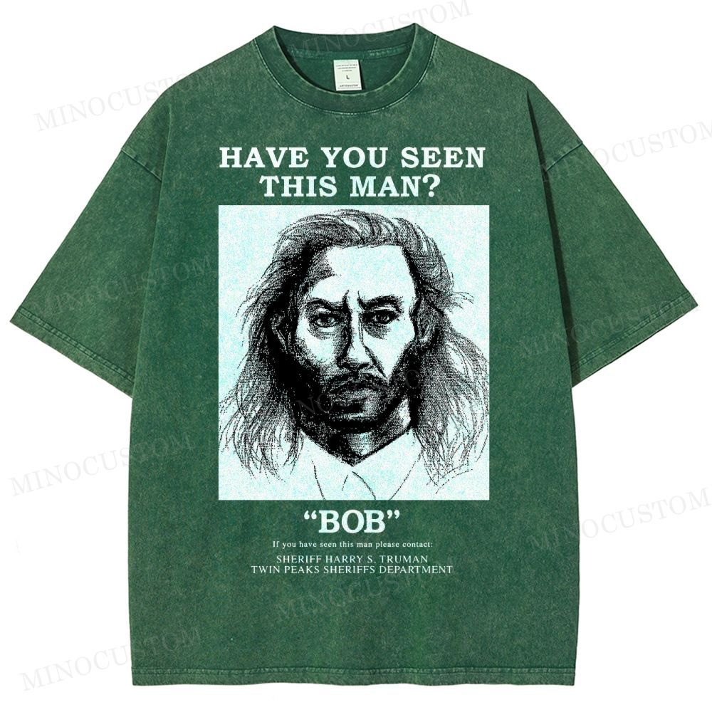 Have You Seen Bob Twin Peaks Washed T-Shirt 