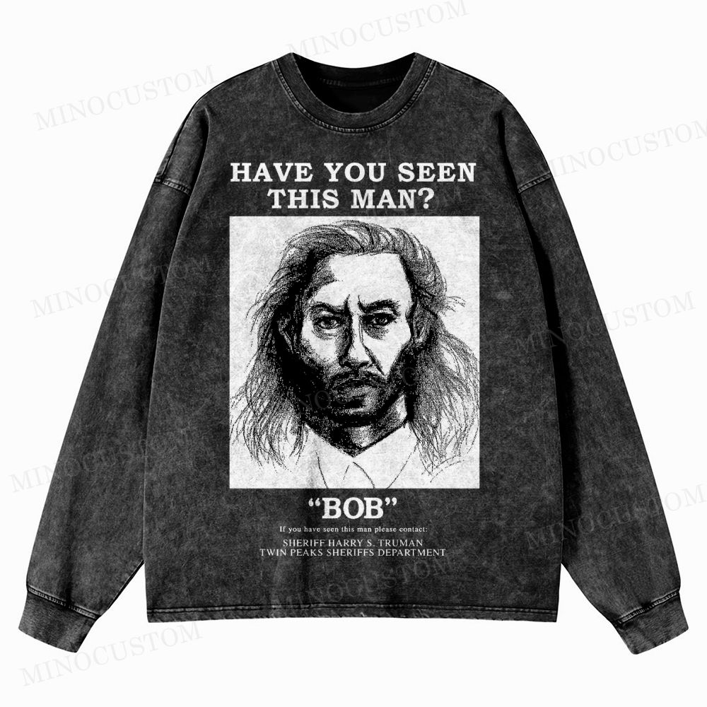 Have You Seen Bob Twin Peaks Washed Long-Sleeved T-Shirt 
