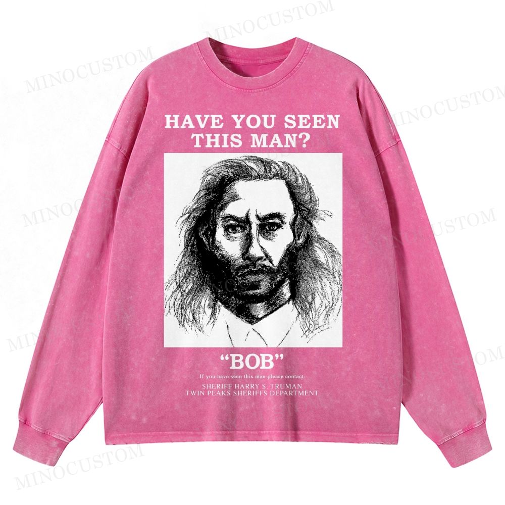 Have You Seen Bob Twin Peaks Washed Long-Sleeved T-Shirt 
