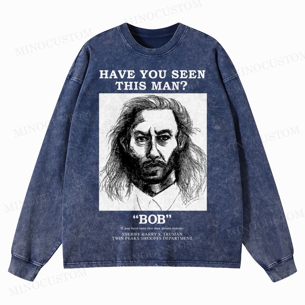 Have You Seen Bob Twin Peaks Washed Long-Sleeved T-Shirt 