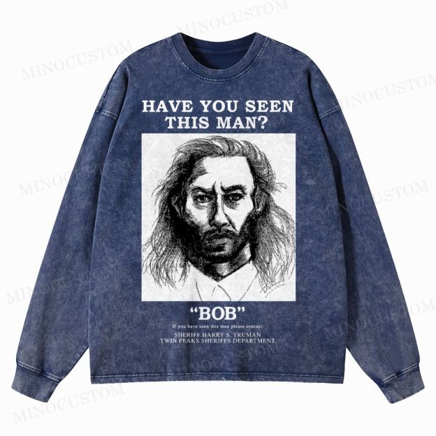Have You Seen Bob Twin Peaks Washed Long-Sleeved T-Shirt 