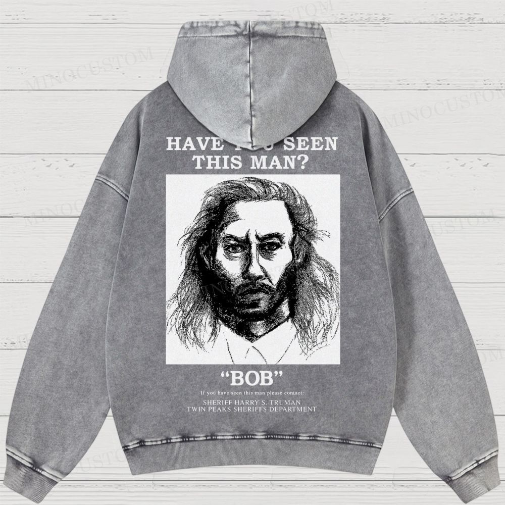 Have You Seen Bob Twin Peaks Washed Hoodies 