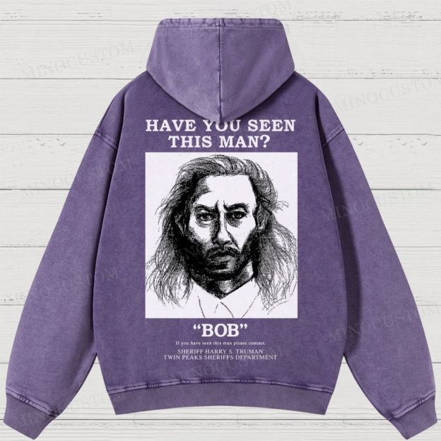 Have You Seen Bob Twin Peaks Washed Hoodies 