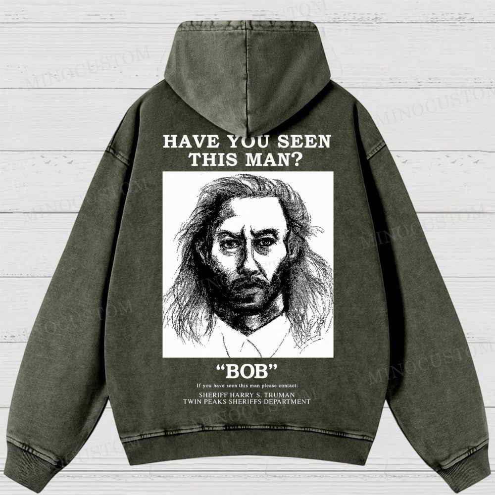 Have You Seen Bob Twin Peaks Washed Hoodies 